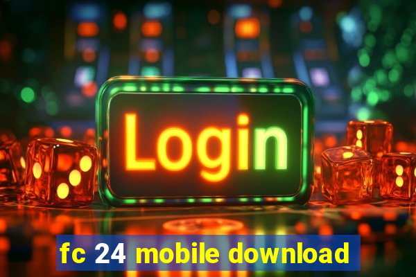 fc 24 mobile download